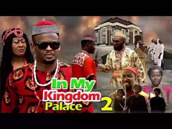 In My Kingdom Palace 2(zubby Michael) - 2019